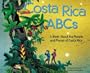 Costa Rica Abcs: A Book About the People and Places of Costa Rica (Country Abcs)