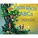 Costa Rica Abcs: A Book About the People and Places of Costa Rica (Country Abcs)