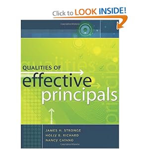 Qualities of Effective Principals James H. Stronge, Holly B. Richard and Nancy Catano