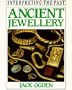 Ancient Jewellery (Interpreting the Past)
