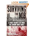 Surviving the Mob: A Street Soldier's Life Inside the Gambino Crime Family
