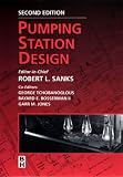 Pumping Station Design, Second Edition