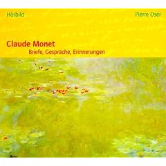 Claude Monet, Briefe, Gespr�che, Erinnerungen, 1 Audio-CD