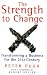 Book Strength to Change: Transforming a Business for the 21st Century (Penguin Business)