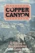 Mexico's Copper Canyon Country: A Hiking and Backpacking Guide