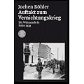 Auftakt zum Vernichtungskrieg: Die Wehrmacht in Polen 1939