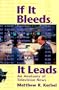 If It Bleeds, It Leads: An Anatomy Of Television News