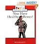 You Have Healthy Bones! (Rookie Read-About Health)