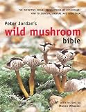 Books : Peter Jordan's Wild Mushroom Bible