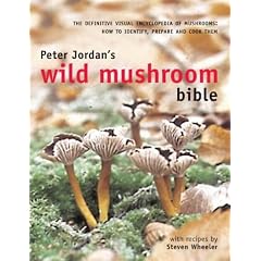 Peter Jordan's Wild Mushroom Bible