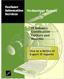 Review Faulkner Information Services  / IT Industry Certification Options and Benefits