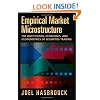 Empirical Market Microstructure: The Institutions, Economics, and Econometrics of Securities Trading