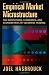 Empirical Market Microstructure: The Institutions, Economics, and Econometrics of Securities Trading