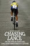 Chasing Lance : the 2005 Tour de France and Lance Armstrong's ride of a lifetime