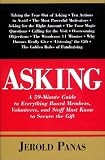 Asking: A 59-Minute Guide to Everything Board Members, Volunteers, and Staff Must Know to Secure the Gift