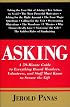 Asking: A 59-Minute Guide to Everything Board Members, Volunteers, and Staff Must Know to Secure the Gift