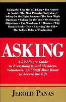 Asking: A 59-Minute Guide to Everything Board Members, Volunteers, and Staff Must Know to Secure the Gift