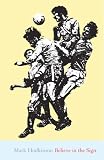 Cover of Believe in the Sign by Mark Hodkinson 1904590179