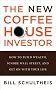The New Coffeehouse Investor: How to Build Wealth, Ignore Wall Street, and Get on with Your Life