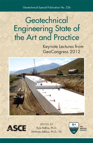 geotechnical engineering state of the art and practice keynote lectures from geocongress 2012 geotechnical special
