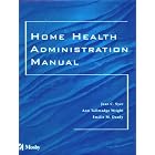 Home Health Administration Manual by  Jean C. Syer, Ann T. Wright, and Emilie Deady