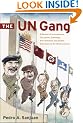 The UN Gang: A Memoir of Incompetence, Corruption, Espionage, Anti-Semitism and Islamic Extremism at the UN Secretariat