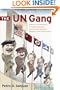 The UN Gang: A Memoir of Incompetence, Corruption, Espionage, Anti-Semitism and Islamic Extremism at the UN Secretariat