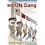 The UN Gang: A Memoir of Incompetence, Corruption, Espionage, Anti-Semitism and Islamic Extremism at the UN Secretariat