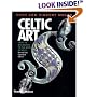 Celtic Art: From Its Beginnings to the Book of Kells