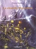 Guerriers du silence 3 - La Citadelle hyponeros par Bordage