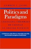 Politics and Paradigms: Changing Theories of Change in Social Science