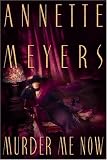 View Book 'Murder Me Now' 