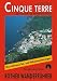  : Cinque Terre: Ligurien Ost - Genua bis La Spezia. 47 ausgew&auml;hlte Wanderungen in Liguria di Levante. Die sch&ouml;nsten Tal- und H&ouml;henwanderungen