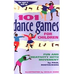 101 Dance Games for Children: Fun and Creativity with Movement (Hunter House Smartfun Book)