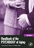 Handbook of the Psychology of Aging, Sixth Edition (Handbooks of Aging)