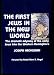 The First Jews in the New World: The Dramatic Odyssey of the Early Jews Into the Western Hemisphere