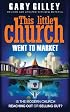 This Little Church Went to Market: The Church in the Age of Entertainment
