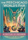 The 1933 Chicago World's Fair: A Century of Progress