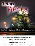 cover of Russian Phrases for Children - An Adoption Language Tool for English Speaking Parents (2 phrase books + audio CD)
