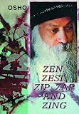 Zen
 Zest
 Zip
 Zap and Zing (Sterling Library of Osho Vision),
Osho