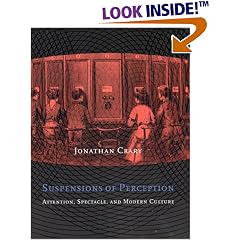 Suspensions of Perception: Attention, Spectacle, and Modern Culture (October Books)