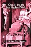 Chaucer and the Late Medieval World