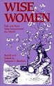 Wise Women: Folk and Fairy Tales from Around the World
