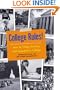 College Rules!: How to Study, Survive, and Succeed in College