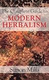 The Complete Guide to Modern Herbalism