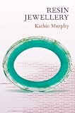 Resin Jewellery (Jewellery Handbooks)