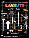 Bakelite in the Kitchen (Schiffer Book for Collectors)