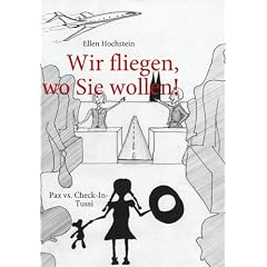 Wir fliegen, wo Sie wollen!: Pax vs. Check-In-Tussi
