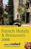 The Rough Guide to French Hotels and Restaurants (Rough Guide Travel Guides)