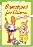 Produkt-Bild: Bastelspa&szlig; f&uuml;r Ostern kinderleicht. Mit Spielebogen. ( Sch&ouml;nes Hobby).